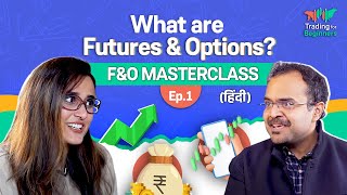 What are futures and options  How to trade in Futures  FampO Trading For Beginners in Hindi Ep1 [upl. by Roseanne]