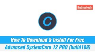 IObit Advanced SystemCare 12 PRO v1203199  Free Download amp install [upl. by Ferdinana281]