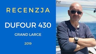 Dufour 430 Grand Large 2019  Recenzja [upl. by Erodasi530]