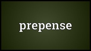 Prepense Meaning [upl. by Illoh]