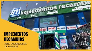 Implementos Recambios abre en Azuqueca de Henares [upl. by Campball522]