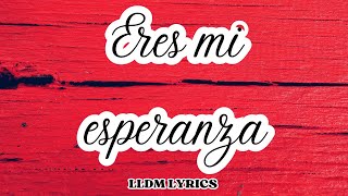 Eres mi esperanza LLDM Con letra  Partitura PDF 🎼​🎵​🎶​ Alabanzas de elección LLDM [upl. by Lipp]