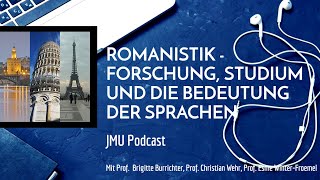 JMU Podcast  Romanistik Forschung Studium und die Bedeutung romanischer Sprachen auf der Welt [upl. by Carlene]