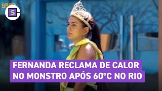 BBB 24 Com sensação térmica de 60ºC Fernanda reclama de Monstro no sol [upl. by Ahsoek766]