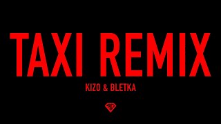 Kizo amp Bletka  TAXI RED DMNDS REMIX [upl. by Oratnek]