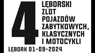 4 Lęborski Zlot Pojazdów Zabytkowych Klasycznych i Motocykli 2024 [upl. by Nnayrrehs931]