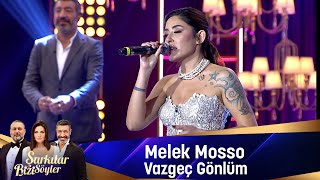 Melek Mosso  VAZGEÇ GÖNLÜM [upl. by Sifan733]