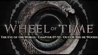 The Wheel Of Time The Eye of the World  Chapter 0753  Out of the Woods [upl. by Haron458]