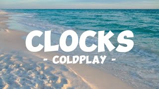 CLOCKS  COLDPLAY Lyrics [upl. by Lytle]