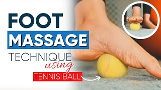 Quick Foot Massage Technique using the Tennis Ball [upl. by Ahseuqram]