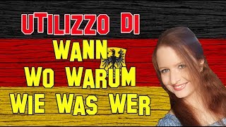 Lezione Tedesco 14  Utilizzo di Wann Wo hinher Warum Wie Was Wo Wer [upl. by Eenat]