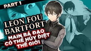 Leon Fou Part1 Nhìn Tầm Thường Nhưng Bá Đạo Tới Mức Có Thể Hủy Diệt Thế Giới Otome Game Sekai [upl. by Pelletier]