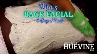 Mens Back Facial  Collagen Mask  HueVine [upl. by Aruasor306]