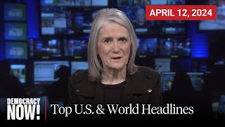 Top US amp World Headlines — April 12 2024 [upl. by Mansoor816]