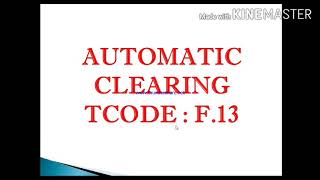 SAPFICO SESSION 97HOW TO DO AUTOMATIC CLEARING IN SAPFICO IN ENGLISH USE OF TCODE F13 SAP [upl. by Terzas607]