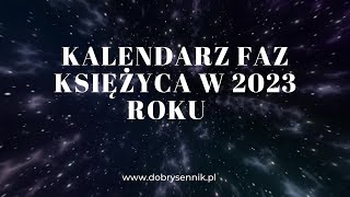 Fazy księżyca kalendarz 2023 Dobry sennik [upl. by Inger787]