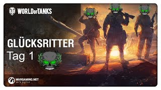 Tier 10 Kampagne quotGlücksritterquot Tag 1 [upl. by Ellenhoj200]