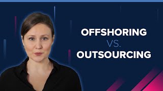 Offshoring vs Outsourcing [upl. by Krefetz]