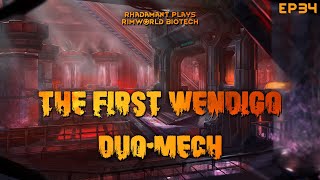 RimWorld Biotech The First Wendigo  DuoMech  EP34 [upl. by Felicie]