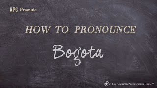 How to Pronounce Bogota Real Life Examples [upl. by Arlyn789]