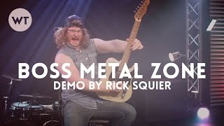 Boss Metal Zone MT2 demo and review by Rick Squier [upl. by Adnalahs]