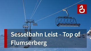 Sesselbahn Leist  Top of Flumserberg [upl. by Analart]