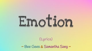 Emotion Lyrics  Samantha Sang amp Bee Gees [upl. by Elleina91]