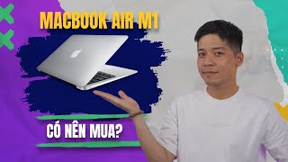 Macbook Air M1 dưới 20 TRIỆU món hời hay cú lừa từ Apple  Review Macbook Air M1 [upl. by Lubin]