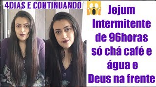 Jejum Intermitente de 96horas 4 dias  Relato Experiência [upl. by Darken566]