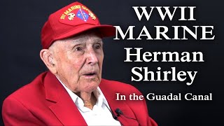 WWII Marine Veteran Herman Shirley Discusses Guadalcanal [upl. by Larner]