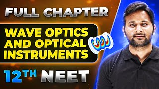 Wave Optics and Optical Instruments FULL CHAPTER  Class 12th Physics  Lakshya NEET [upl. by Bakemeier944]