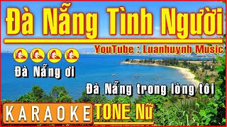 KARAOKE HD  Đà Nẵng Tình Người  TONE Nữ  Nhạc Sống Hay  Hình Ảnh Đẹp [upl. by Cari149]