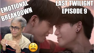 EMOTIONAL BREAKDOWN   ภาพนายไม่เคยลืม Last Twilight EP 9 REACTION amp COMMENTARY VIDEO [upl. by Suoirrad225]