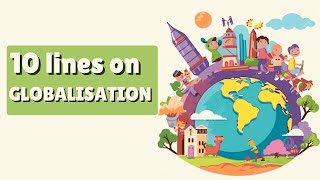 Globalisation Essay  Essay on Globalisation for School Students and Children in English [upl. by Towny]