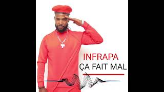 Infrapa  CA FAIT MAL [upl. by Molahs]