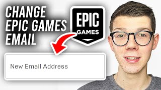 How To Change Email Address In Epic Games  Full Guide [upl. by Alsi]