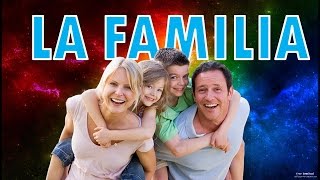 LA FAMILIA vídeo para todos [upl. by Enela]