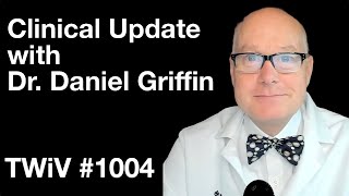 TWiV 1004 Clinical update with Dr Daniel Griffin [upl. by Uht392]