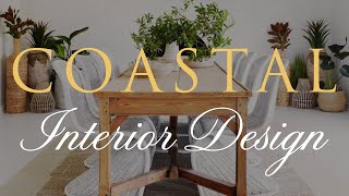 RELAXED COASTAL Interior Design 2024  Our Top 10 Styling Tips [upl. by Ntsud]