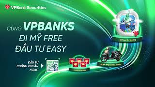 Đầu tư easy  Đi Mỹ free cùng chứng khoán VPBank VPBankS I Nhiều phần quà hấp dẫn đang đợi bạn [upl. by Wellesley]