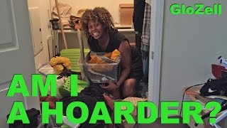 Am I A Hoarder  GloZell [upl. by Teague551]