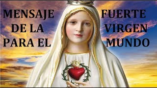 MENSAJE FUERTE DE LA VIRGEN FATIMA PARA EL MUNDO REVELACIONES MARIANAS [upl. by Nager]