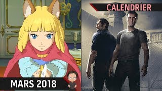 CALENDRIER  LES SORTIES JEUX VIDEO DE MARS 2018 [upl. by Tessil]