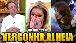 ESPECIAL 30 Minutos de VERGONHA ALHEIA na TV [upl. by Ahsiym388]