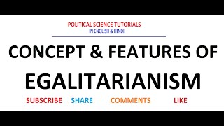 Concept amp Features of Egalitarianism [upl. by Iorio337]