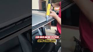 Lem Kaca Mobil Otoseal  Kaca Mobil Online Tanggerang shorts shortvideo shortsfeed viralvideo [upl. by Donaldson903]