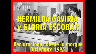 Hermilda Gaviria amp Gloria Escobar desde la morgue Diciembre 1993 [upl. by Hidie]