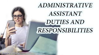 Administrative Assistant Duties And Responsibilities [upl. by Warp]