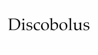 How to Pronounce Discobolus [upl. by Maribeth566]