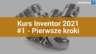 Kurs Autodesk Inventor 1  Pierwsze kroki [upl. by Willner583]